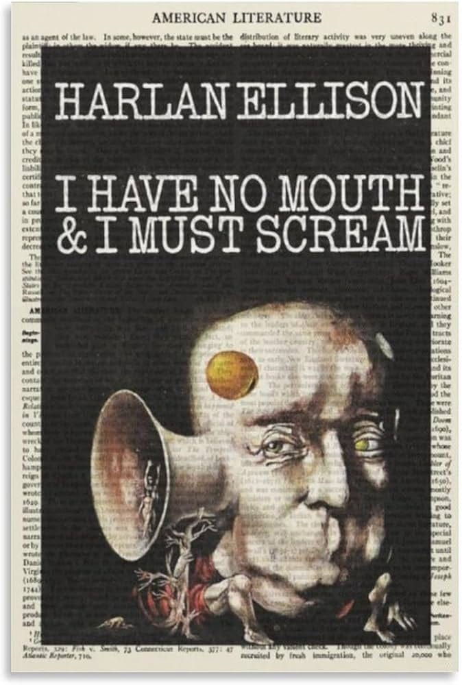 Amazon.com: I Have No Mouth, And I Must Scream By Harlan Ellison Book Cover Posters for Room Aesthetic And Decor Canvas Painting Wall Art Poster for Bedroom Living Room Decor 08x12inch(20x30cm) Unframe-style: Amazon.com: I Have No Mouth, And I Must Scream By Harlan Ellison Book Cover Posters for Room Aesthetic And Decor Canvas Painting Wall Art Poster for Bedroom Living Room Decor 08x12inch(20x30cm) Unframe-style: