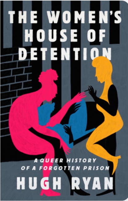 The Cover of The Women's House of Detention: A Queer History of a Forgotten Prison
