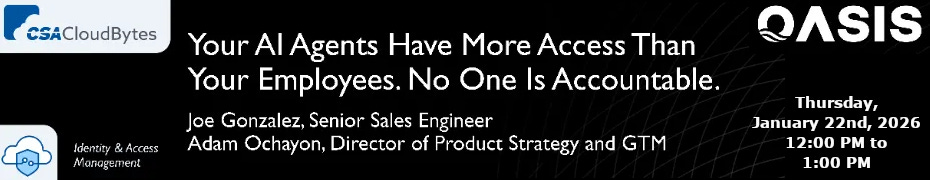 Your AI Agents Have More Access Than Your Employees. No One Is Accountable (Jan 22nd)
