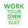 Work Your Own Way