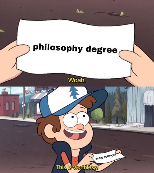 r/PhilosophyMemes - Philosophy students be like