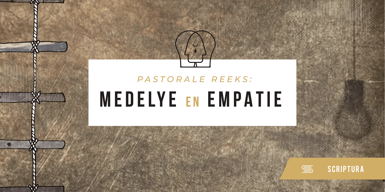 Pastoraal: Medelye en Empatie