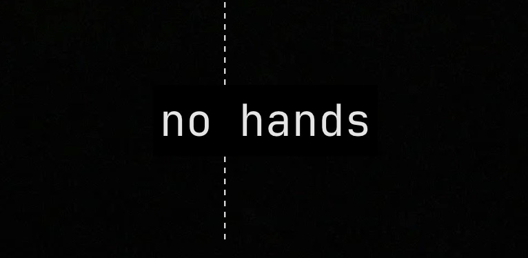 White text that simply says "no hands" on a black background