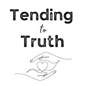 Artwork for Tending to Truth