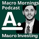 Logo for Macro Mornings Podcast 📢