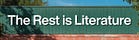 The Rest is Literature