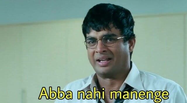 Abba nahi manenge | Bollywood memes, Funny dialogues, Bollywood funny