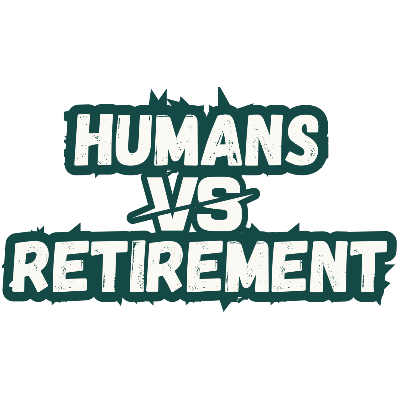 Humans vs Retirement