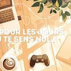 5 jeux pour les jours où tu te sens nul∙le