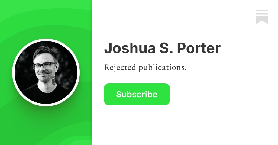 Joshua S. Porter | Substack