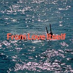 From Love Itself
