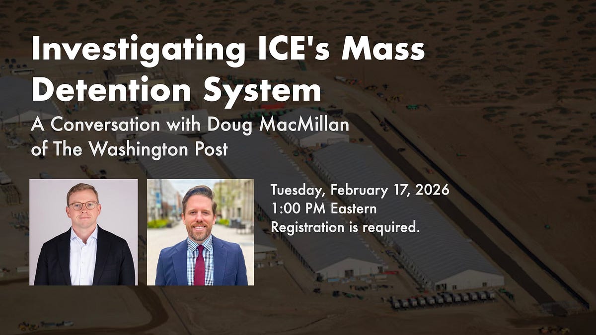Investigating ICE's Mass Detention System: A Conversation with Doug MacMillan of The Washington Post