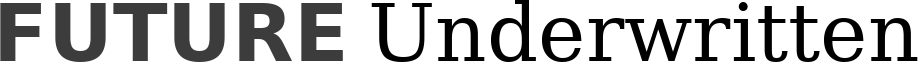Future Underwritten