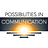Possibilities in Communication