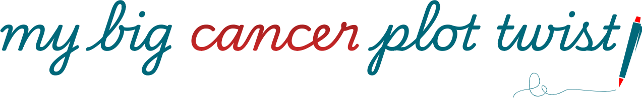 My Big Cancer Plot Twist