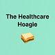 The Healthcare Hoagie 🥪
