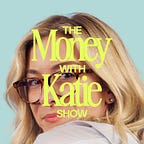Money with Katie