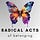 Radical Acts of Belonging