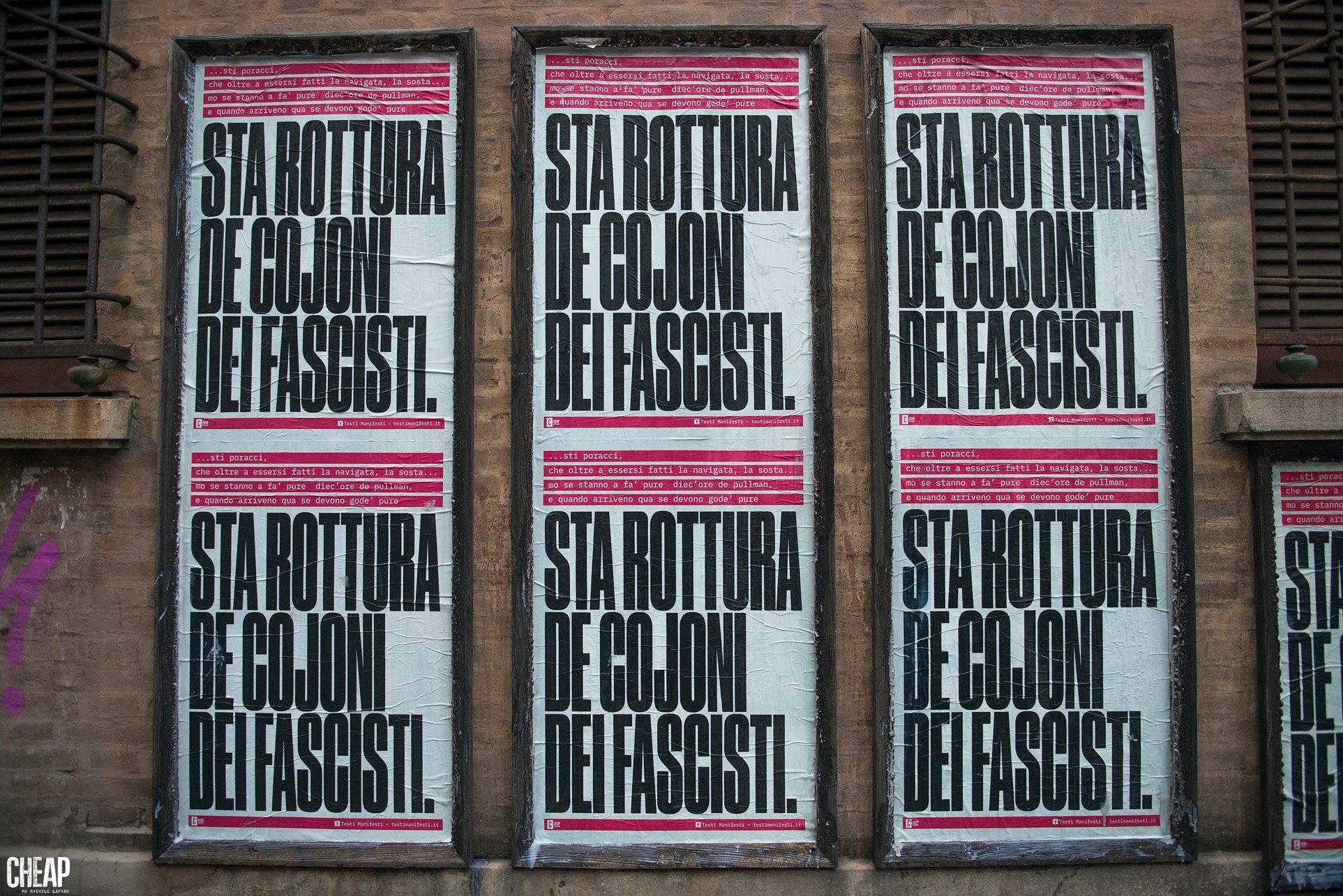 “Sta rottura de cojoni dei fascisti”