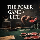 The Poker Game of Life