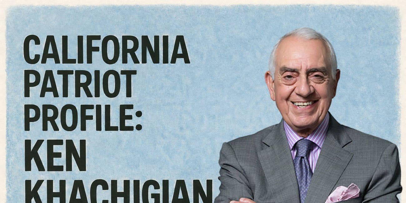 California Patriot Profile: Ken Khachigian, Advisor to Presidents and Strategist in California’s Most Challenging Campaigns