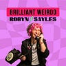 Brilliant Weirdo with Robyn Sayles