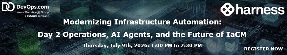 Modernizing Infrastructure Automation: Day 2 Operations, AI Agents, and the Future of IaCM (July 9th)