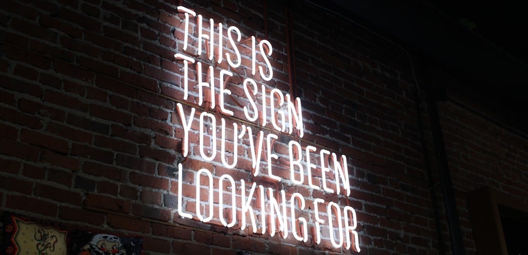 This is the sign you've been looking for neon signage