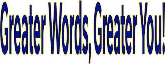 Greater Words, Greater You! 