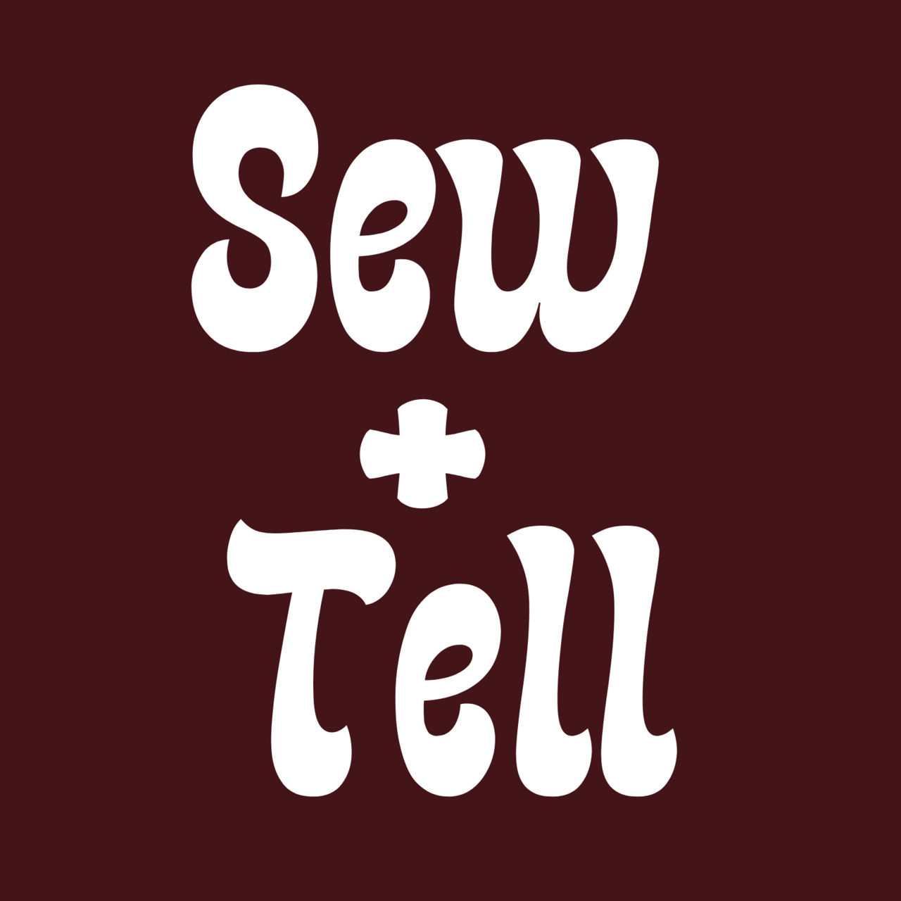 Sew + Tell