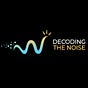 Decoding the Noise's avatar