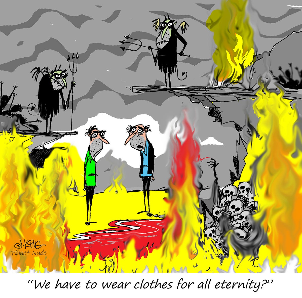 Two men stand in a fiery hellscape surrounded by flames, skulls, and demons holding pitchforks. Unlike everyone else, the men are fully clothed, one in a green shirt and the other in a blue shirt. One of them laments, “We have to wear clothes for all eternity?”