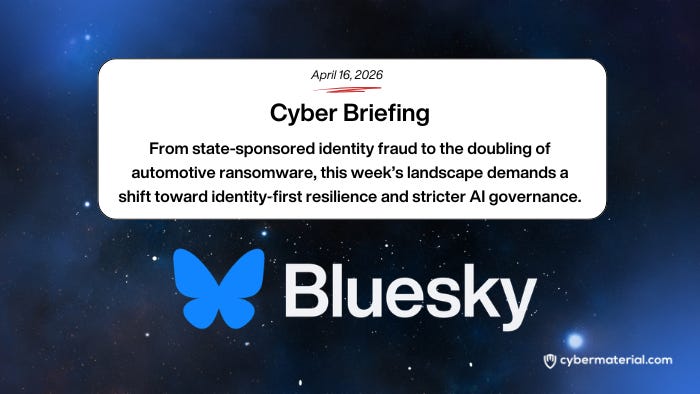 Cyber Briefing – April 16, 2026 – CyberMaterial