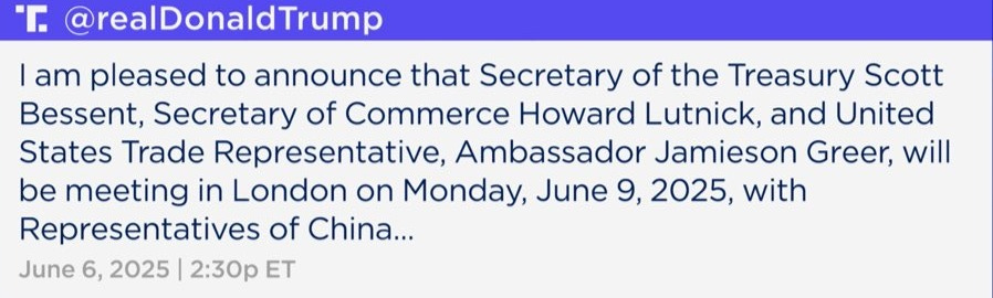 May be an image of text that says 'TRUMP ON TRUTH SOCIAL ፕ @realDonaldTrump I am pleased to announce that Secretary of the Treasury Scott Bessent, Secretary of Commerce Howard Lutnick, and United States Trade Representative, Ambassador Jamieson Greer, will be meeting in London on Monday, June 9, 2025, with Representatives of China... June 6, 2025 2:30p ET BREAKING NEWS S Inc HOOD 77.37 +4.86 TRUMP: BESSENT, LUTNICK & GREER WILL MEET ON MONDAY WITH CHINA REPRESENTATIVES ON TRADE DEAL Circle Internet Group Inc CRCL 118.25 +35.016'