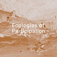 Ecologies of Participation's avatar