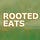 Rooted Eats Newsletter