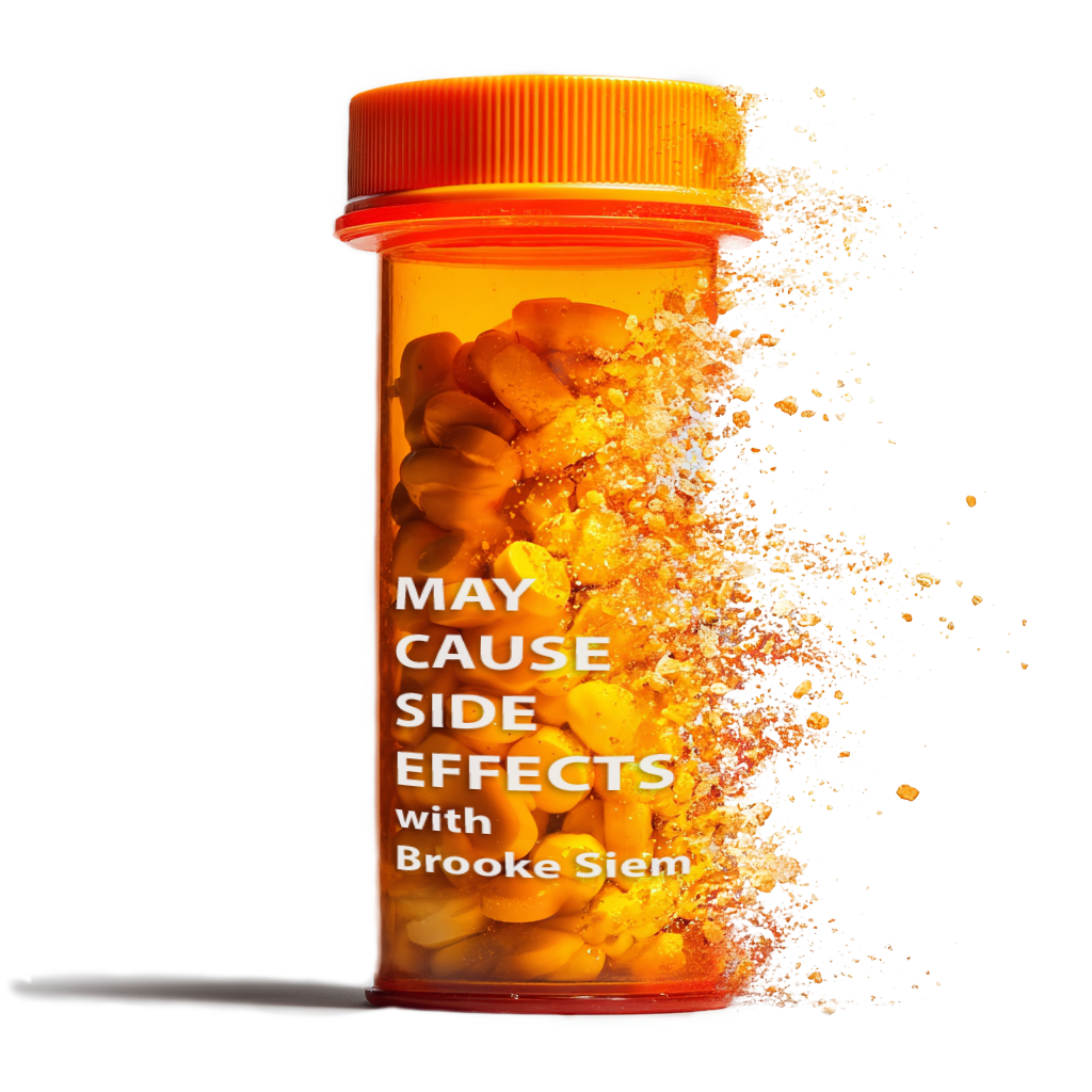 May Cause Side Effects with Brooke Siem