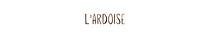 L'ardoise