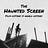 The Haunted Screen