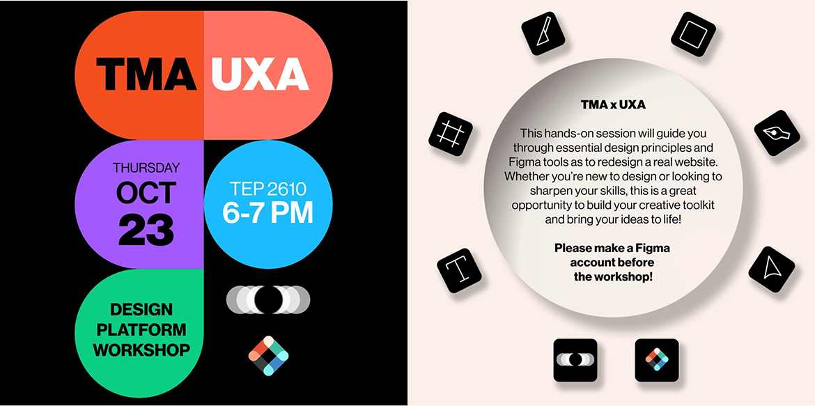 Left: black flyer featuring key info about TMA x UXA workshop, Right: white backdrop with details about the event itself.