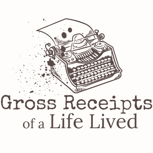 Gross Receipts of a Life Lived