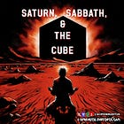 Saturn, Sabbath, & The Cube: Part I