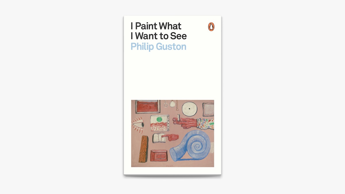 I Paint What I Want to See by Philip Guston on Apple Books