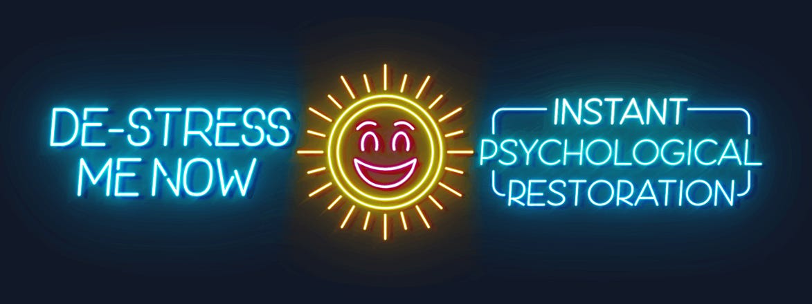 Welcome 2 De-Stress Me Now Instant Psychological Restoration