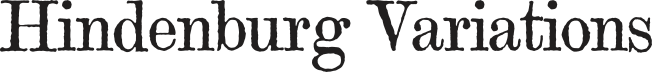 Hindenburg Variations