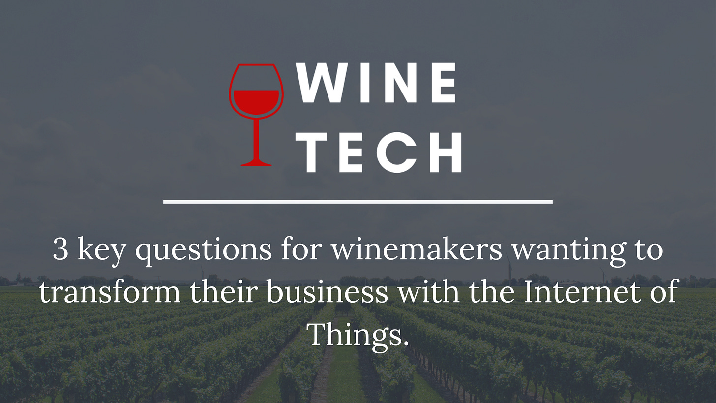 3 key questions for winemakers wanting to transform their business with the Internet of Things