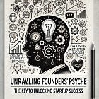 Unravelling Founders' Psyche : The Key to Unlocking Startup Success