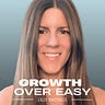 Growth Over Easy