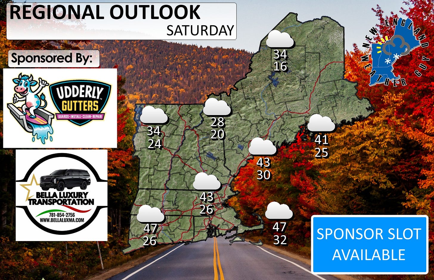 May be an image of road and text that says 'REGIONAL OUTLOOK SATURDAY Sponsored By: 34 16 UDDERLY GUTTERS GUARE -IMSTALL- STALL CLEAN N-BEPAIR REPAIR 34 24 28 20 BELLALUXURY LUXURY BELLA TRANSPORTATION RTATION 41 25 43 30 781-854-275 4-2756 WWW.BELLALUXMA.COM 43 26 47 26 47 32 SPONSOR SLOT AVAILABLE'