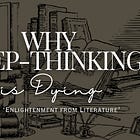Why Deep Thinking is Dying (Ft. Eli Pariser and Neil Postman)